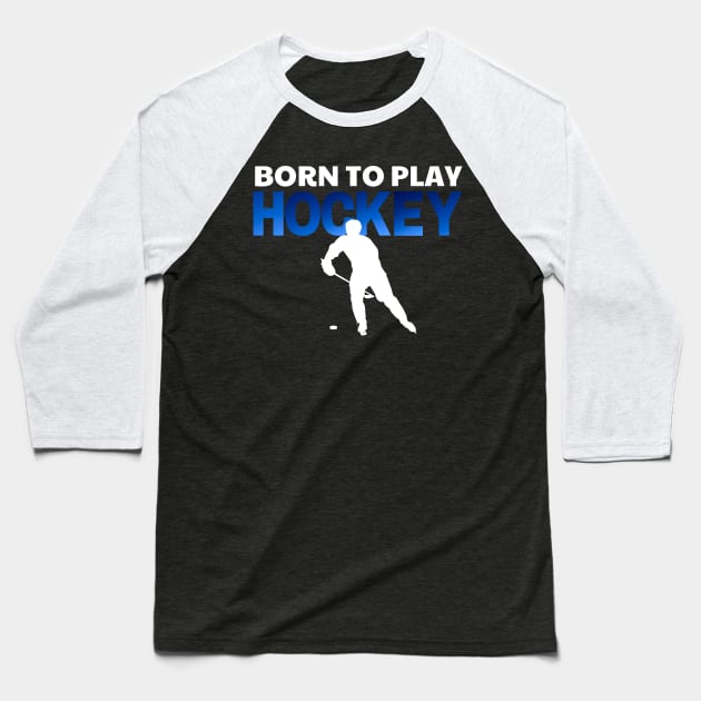 White & Blue Ice Hockey born to play hockey Baseball T-Shirt by GROOVYUnit